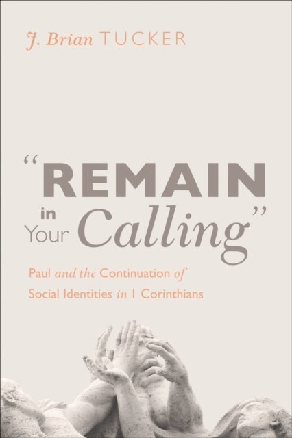 J. Brian Tucker - &quote;Remain in Your Calling&quote;, E-bok