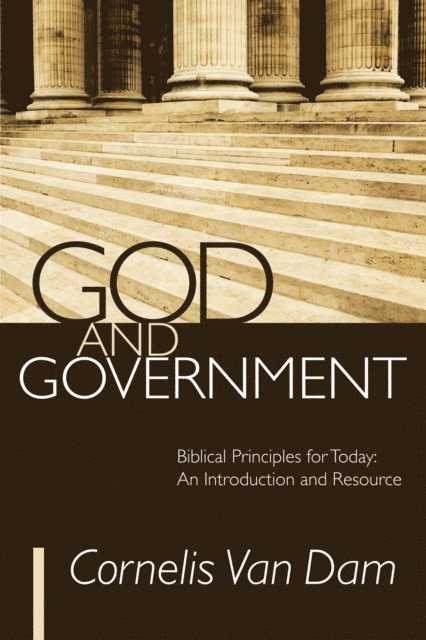 Cornelis Van Dam - God and Government, E-bok