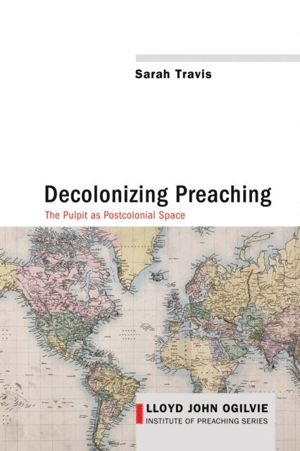 Sarah Travis - Decolonizing Preaching, E-bok