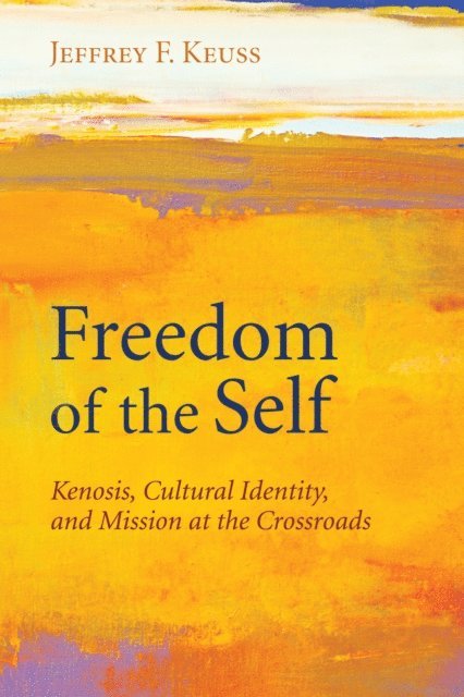 Jeffrey F. Keuss - Freedom of the Self, E-bok