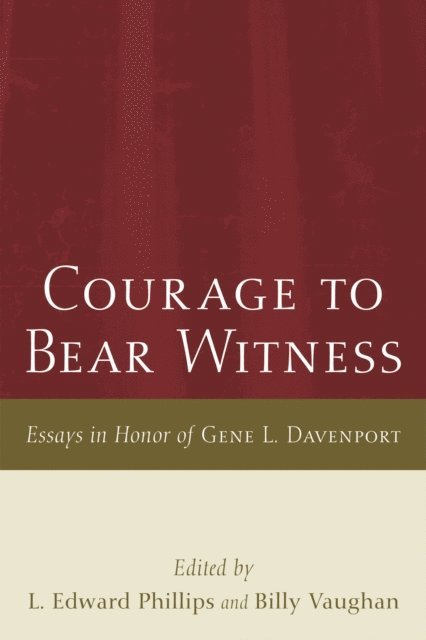 Billy Vaughan, L. Edward Phillips - Courage to Bear Witness, E-bok