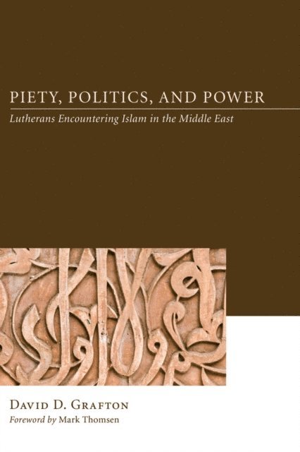 David D. Grafton - Piety, Politics, and Power, E-bok