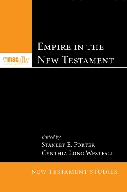 Cynthia Long Westfall, Stanley E. Porter - Empire in the New Testament, E-bok