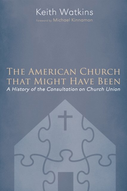 Keith Watkins - American Church that Might Have Been, E-bok