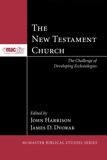 James D. Dvorak, John P. Harrison - New Testament Church, E-bok