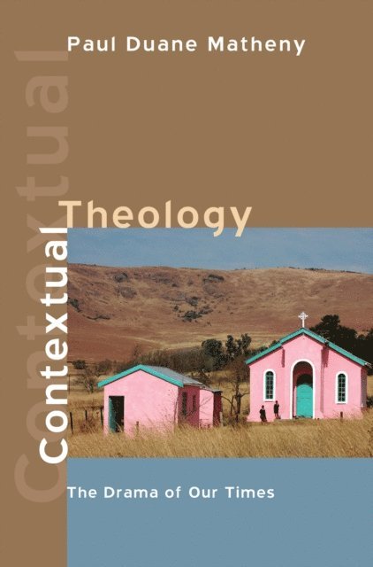 Paul Duane Matheny - Contextual Theology, E-bok