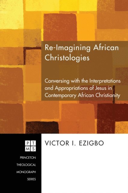 Victor I. Ezigbo - Re-imagining African Christologies, E-bok