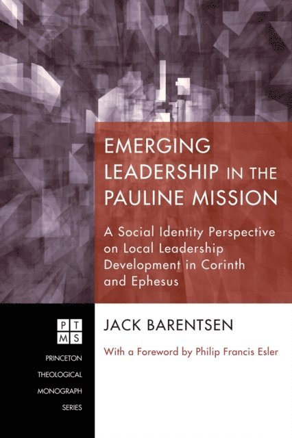 Jack Barentsen - Emerging Leadership in the Pauline Mission, E-bok