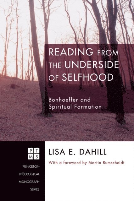 Lisa E. Dahill - Reading from the Underside of Selfhood, E-bok