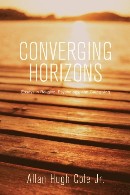 Allan Hugh Cole Jr. - Converging Horizons, E-bok