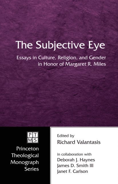 Janet F. Carlson, James D. Smith III, Deborah J. Haynes, Richard Valantasis - Subjective Eye, E-bok
