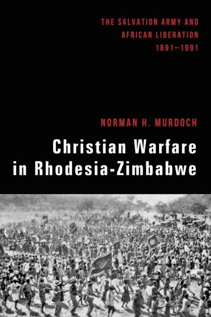 Norman Murdoch, Harold Hill - Christian Warfare in Rhodesia-Zimbabwe, E-bok