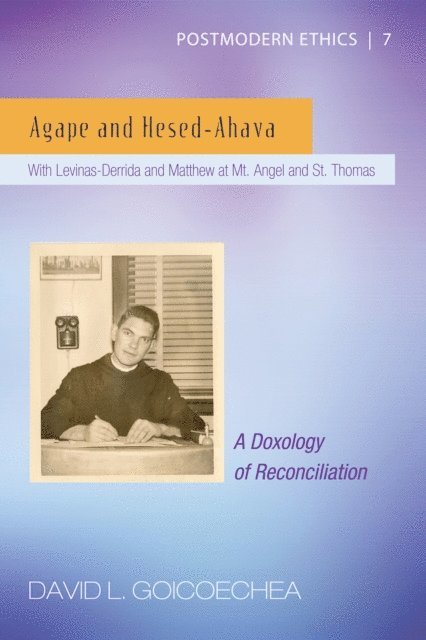 David L. Goicoechea - Agape and Hesed-Ahava, E-bok