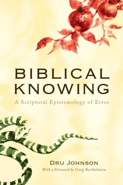 Dru Johnson - Biblical Knowing, E-bok