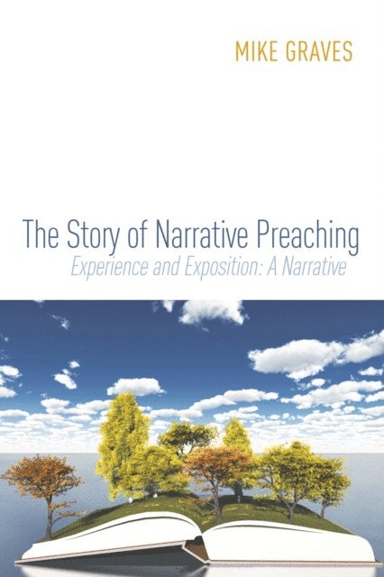 Mike Graves - Story of Narrative Preaching, E-bok