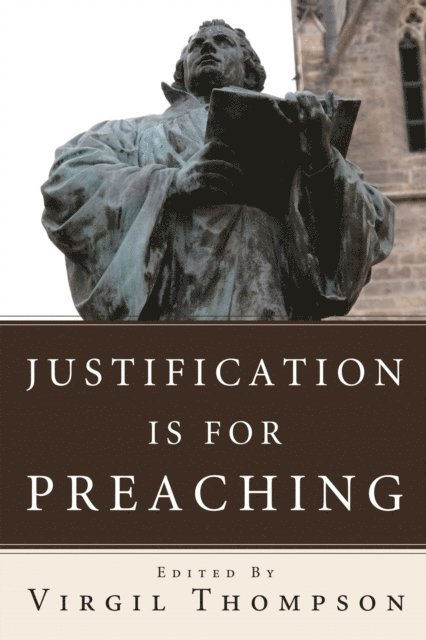 Virgil Thompson - Justification Is for Preaching, E-bok