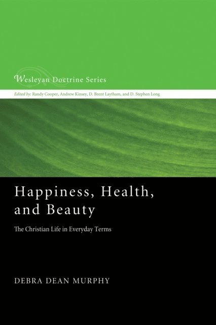 Debra Dean Murphy - Happiness, Health, and Beauty, E-bok