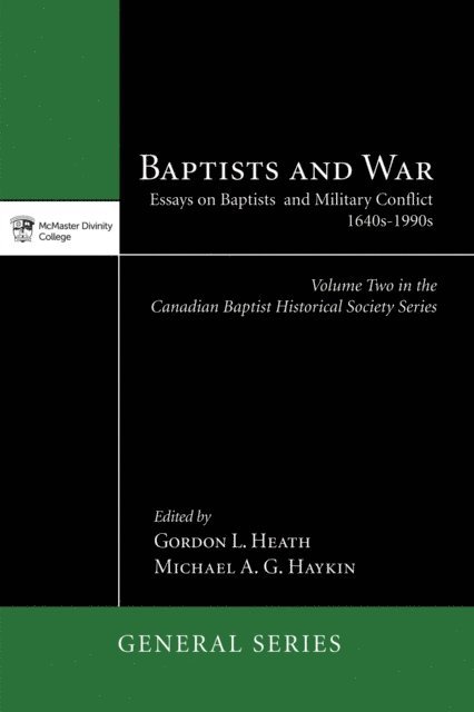 Michael A. G. Haykin, Gordon L. Heath - Baptists and War, E-bok