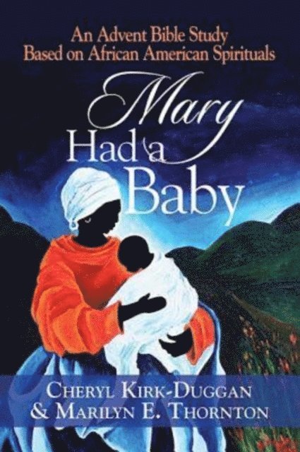 Marilyn E. Thornton, Dr. Cheryl Kirk-Duggan - Mary Had a Baby, E-bok