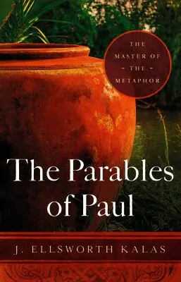 J. Ellsworth Kalas - Parables of Paul, The, Häftad. Tillgänglighet: Lägg i varukorg