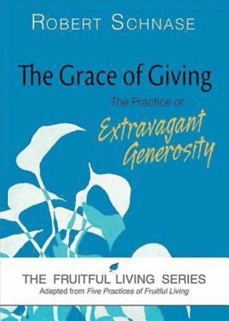 Robert Schnase - Grace of Giving, E-bok