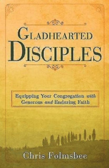 Chris Folmsbee - Gladhearted Disciples, E-bok