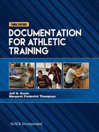 Documentation for Athletic Training, Third Edition