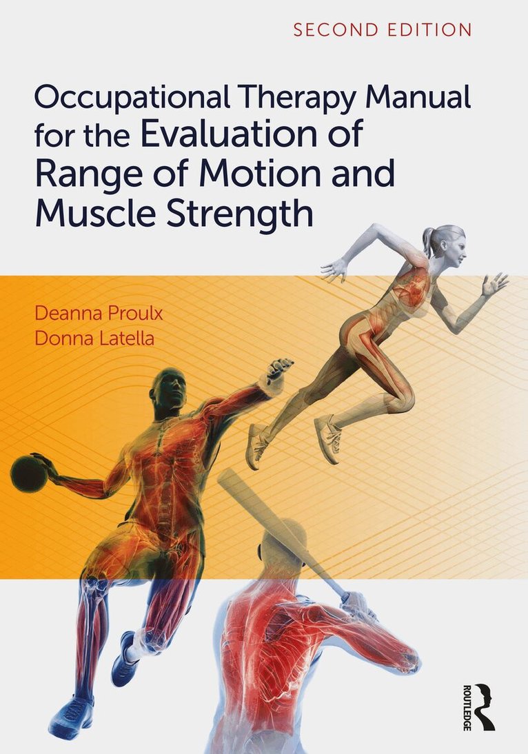 Deanna Proulx, Donna Latella - Occupational Therapy Manual for the Evaluation of Range of Motion and Muscle Strength, Häftad. Tillgänglighet: Lägg i varukorg