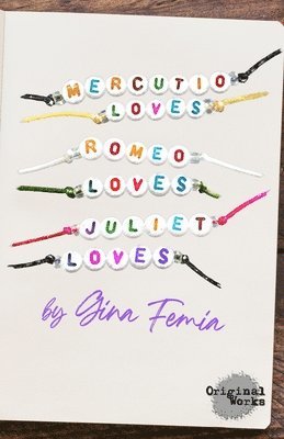 Gina Femia - Mercutio Loves Romeo Loves Juliet Loves, Häftad