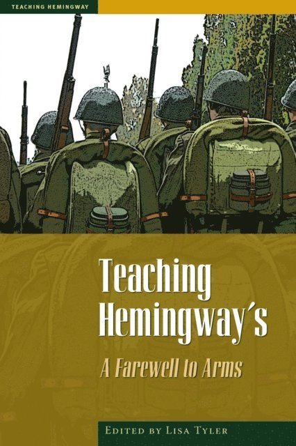 Lisa Tyler - Teaching Hemingway's A Farewell To Arms, E-bok