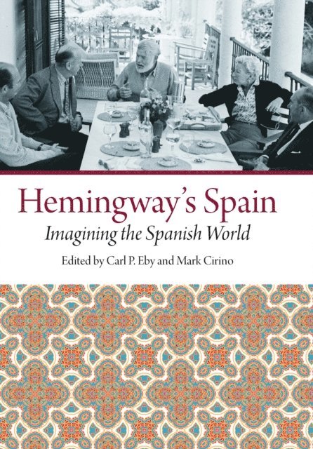 Carl P. Eby - Hemingway's Spain, E-bok