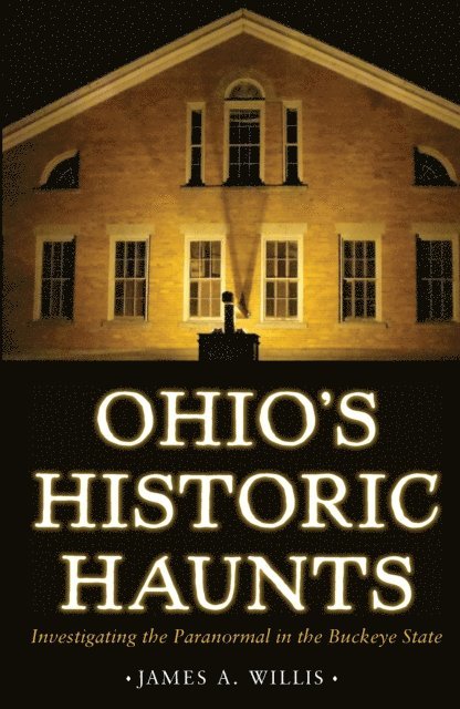 James Willis - Ohio's Historic Haunts, E-bok