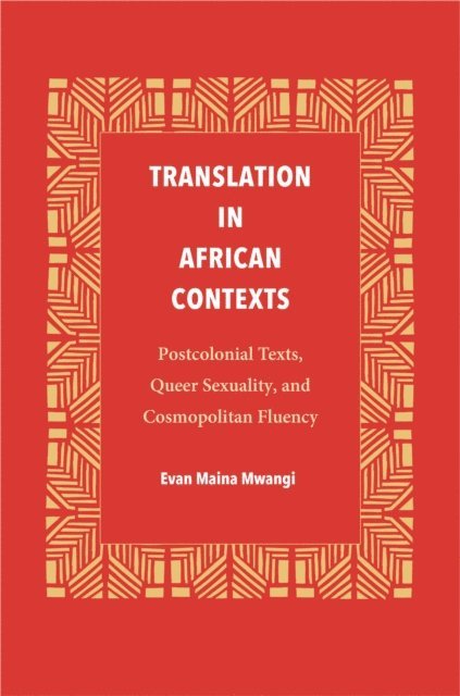 Evan Maina Mwangi - Translation in African Contexts, E-bok