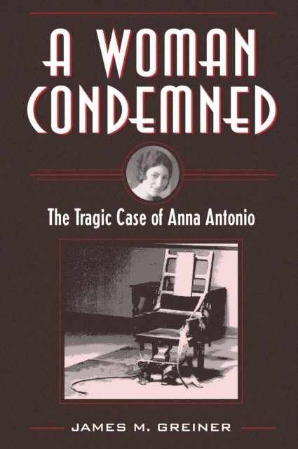 James M. Greiner - Woman Condemned, E-bok