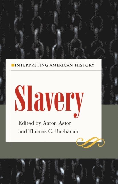 Thomas C. Buchanan, Aaron Astor - Slavery, E-bok