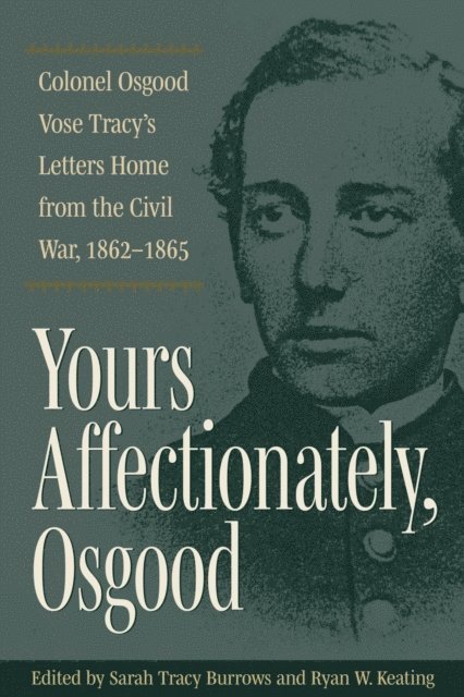Ryan W. Keating, Sarah Tracy Burrows - Yours Affectionately, Osgood, E-bok
