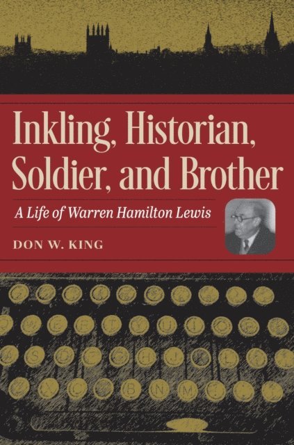 Don W. King - Inkling, Historian, Soldier, and Brother, E-bok