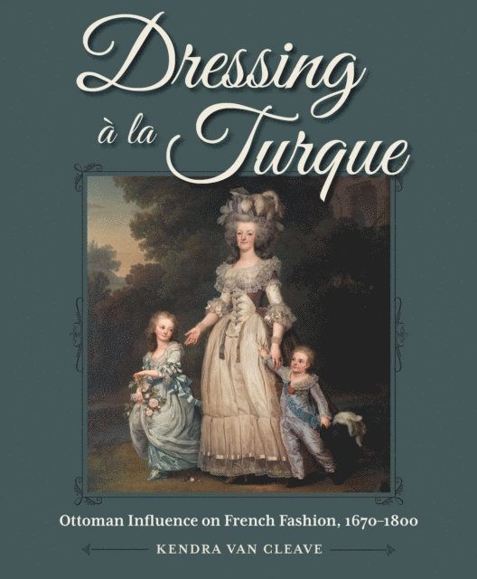 Kendra Van Cleave - Dressing a la Turque, E-bok