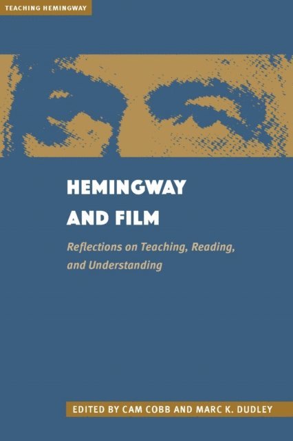 Marc K. Dudley, Cam Cobb - Hemingway and Film, E-bok