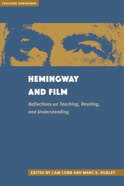Marc K. Dudley, Cam Cobb - Hemingway and Film, E-bok