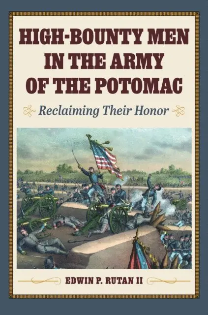 Edwin P. Rutan II - High-Bounty Men in the Army of the Potomac, E-bok. Tillgänglighet: Lägg i varukorg