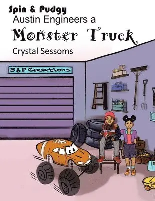 Crystal Sessoms - Spin and Pudgy - Austin Engineers a Monster Truck, Häftad. Tillgänglighet: Lägg i varukorg