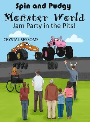 Crystal Sessoms - Spin & Pudgy - Monster World Jam Party in the Pits!, Inbunden. Tillgänglighet: Lägg i varukorg