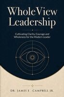 James E Campbell - WholeView Leadership, Häftad. Tillgänglighet: Lägg i varukorg