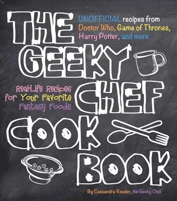 Cassandra Reeder - Geeky Chef Cookbook, Häftad