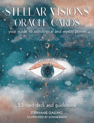 Stellar Visions Oracle Cards: 53-Card Deck and Guidebook av Stephanie Gailing, Stephanie Gailing Illustrated by Sosha
