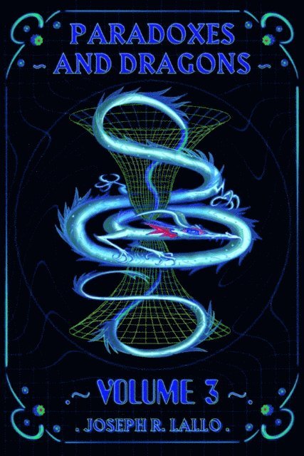 Joseph R. Lallo - Paradoxes and Dragons Volume 3, E-bok