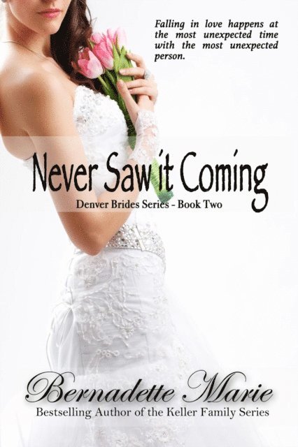 Bernadette Marie - Never Saw it Coming, E-bok