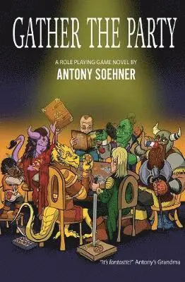 Antony Soehner - Gather the Party, Häftad. Tillgänglighet: Lägg i varukorg