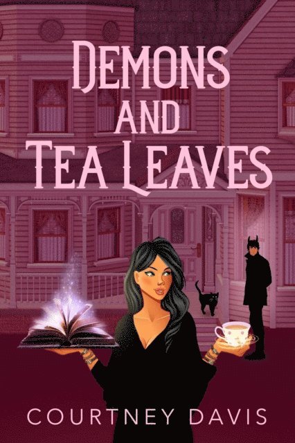 Courtney Davis - Demons and Tea Leaves, E-bok